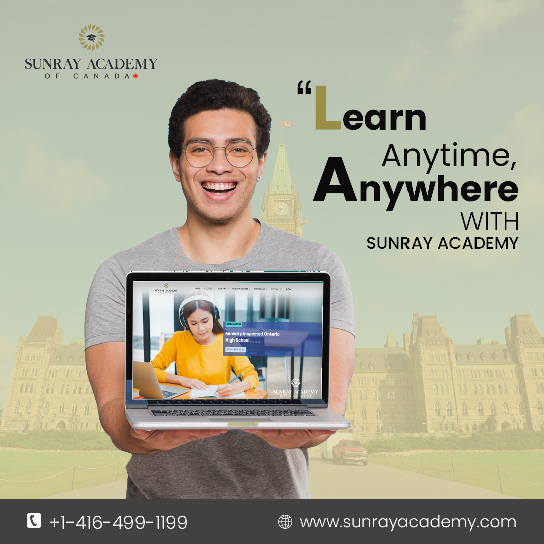 Get The Best High School Learning From The Reputed Online Virtual School In Ontario At Sunray Academy Of Canada